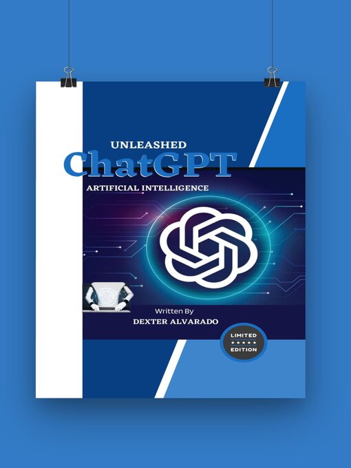 Title details for Unleashed ChatGPT by DEXTER ALVARADO - Available